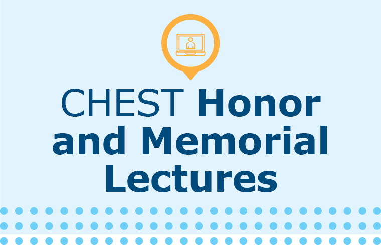 CHEST 2020 Honor and Memorial Lectures and Annual Awards